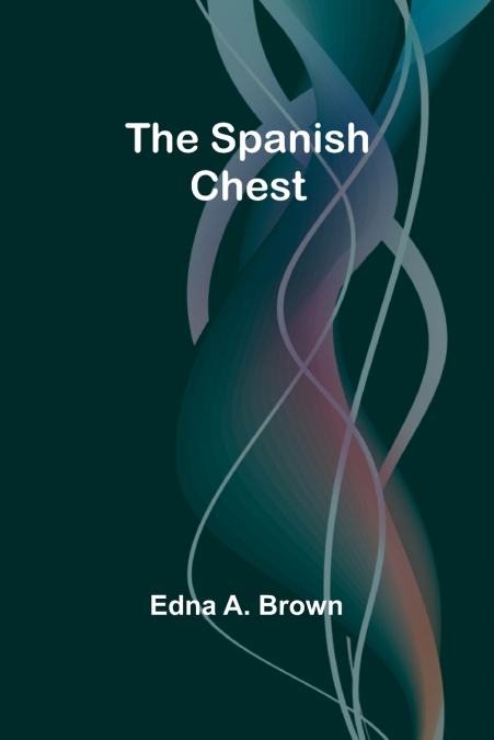 THE SPANISH CHEST
