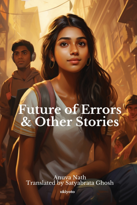 FUTURE OF ERRORS & OTHER STORIES