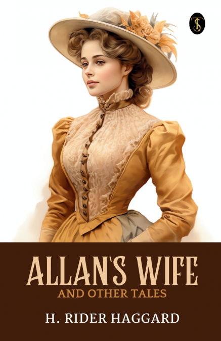 ALLAN?S WIFE AND OTHER TALES