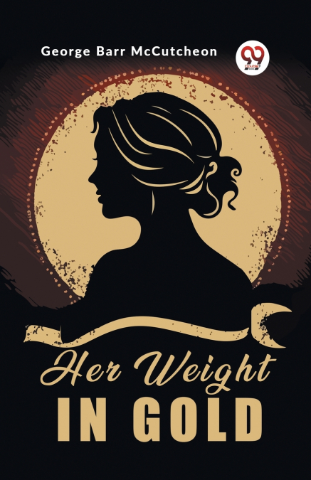 HER WEIGHT IN GOLD