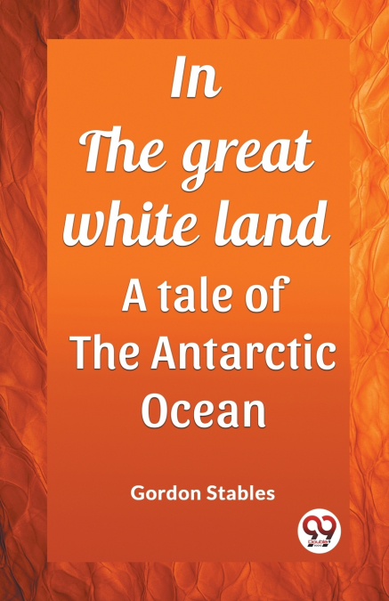 THE NAVAL CADET A STORY OF ADVENTURES ON LAND AND SEA
