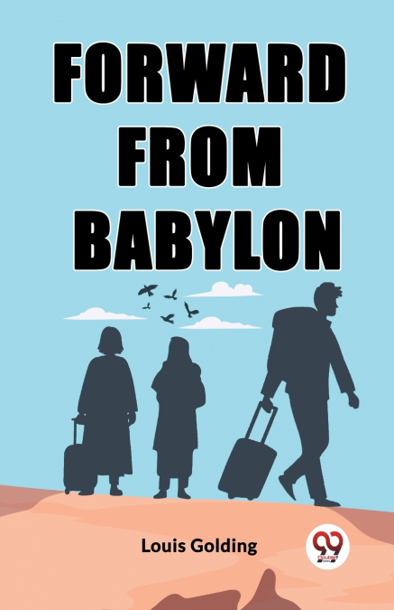 FORWARD FROM BABYLON