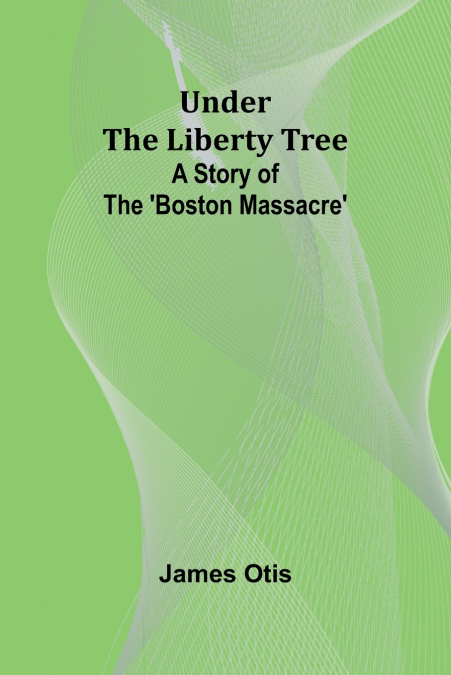 UNDER THE LIBERTY TREE