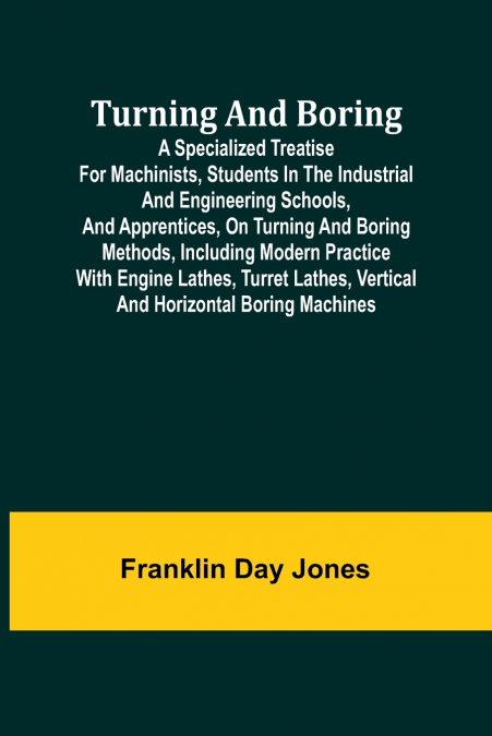 TURNING AND BORING A SPECIALIZED TREATISE FOR MACHINISTS, ST