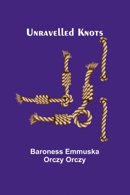 UNRAVELLED KNOTS