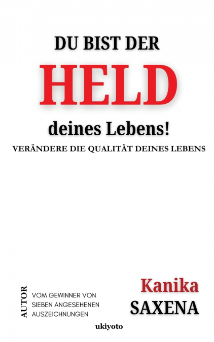 DU BIST DER HELD DEINES LEBENS!