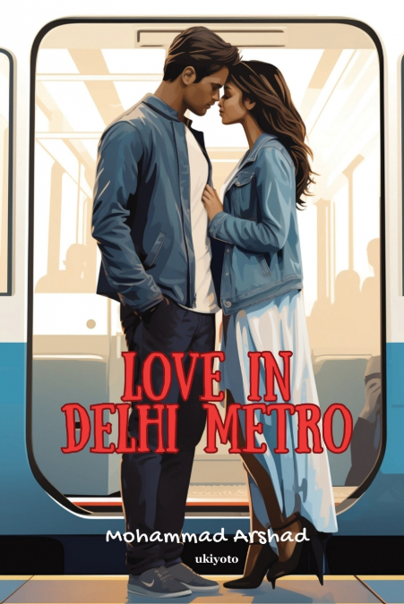 LOVE IN DELHI METRO