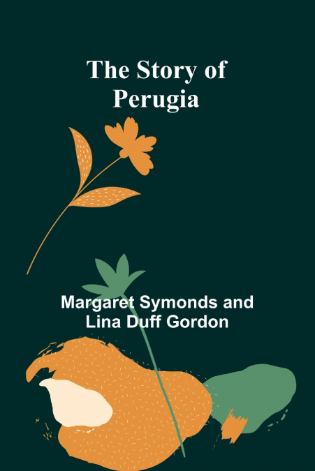 THE STORY OF PERUGIA