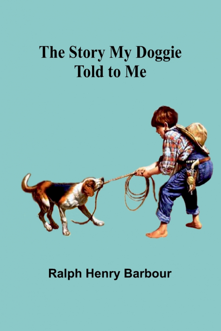 THE STORY MY DOGGIE TOLD TO ME