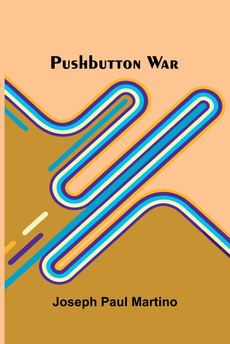 PUSHBUTTON WAR