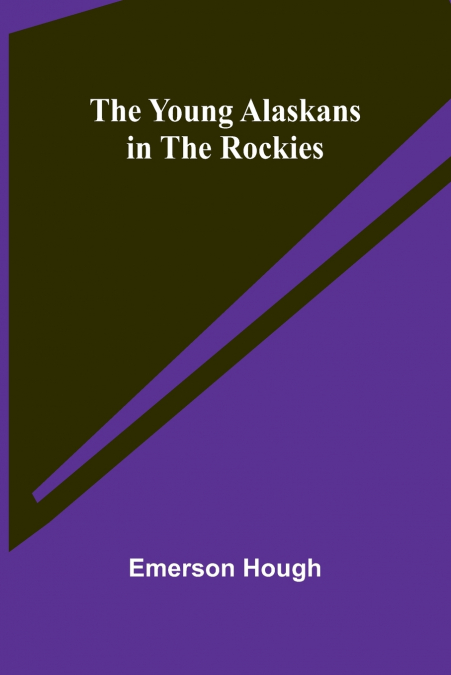 THE YOUNG ALASKANS IN THE ROCKIES
