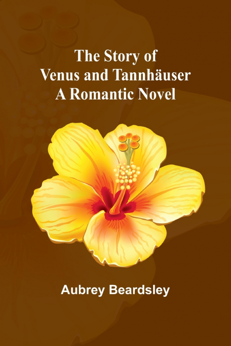 THE STORY OF VENUS AND TANNHAUSER