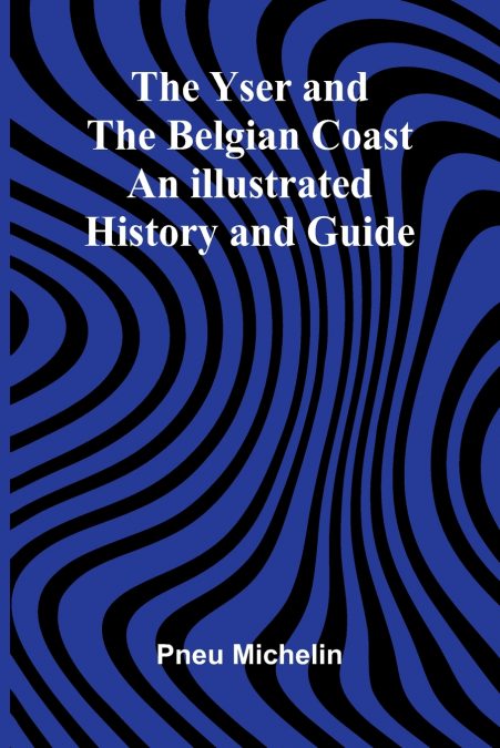 THE YSER AND THE BELGIAN COAST