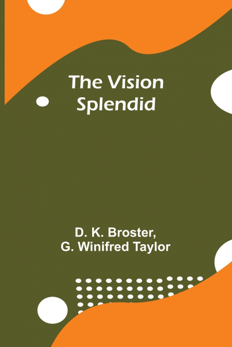 THE VISION SPLENDID
