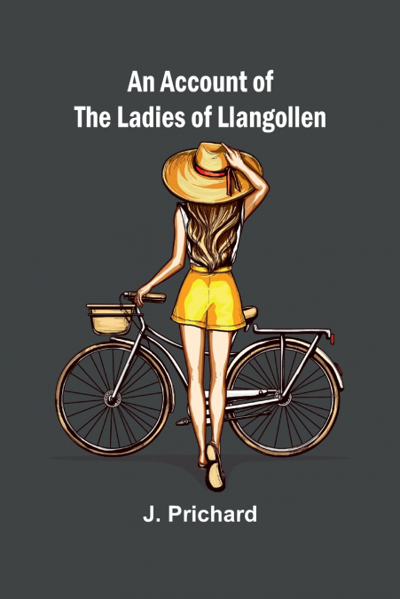 AN ACCOUNT OF THE LADIES OF LLANGOLLEN