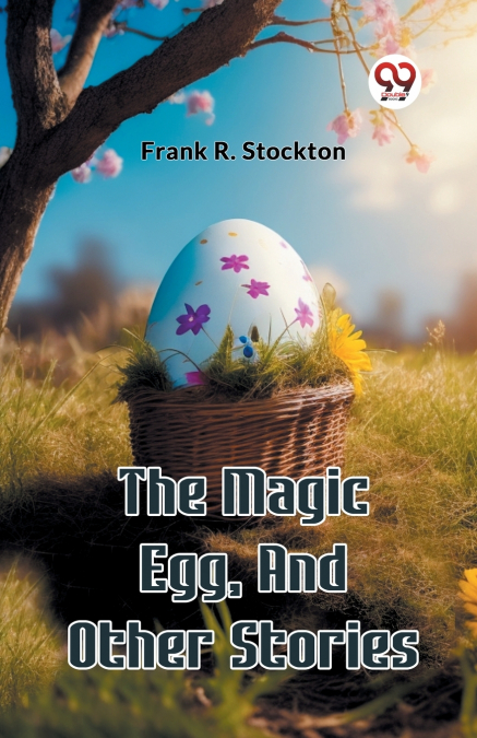 THE MAGIC EGG, AND OTHER STORIES