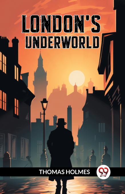 LONDON?S UNDERWORLD
