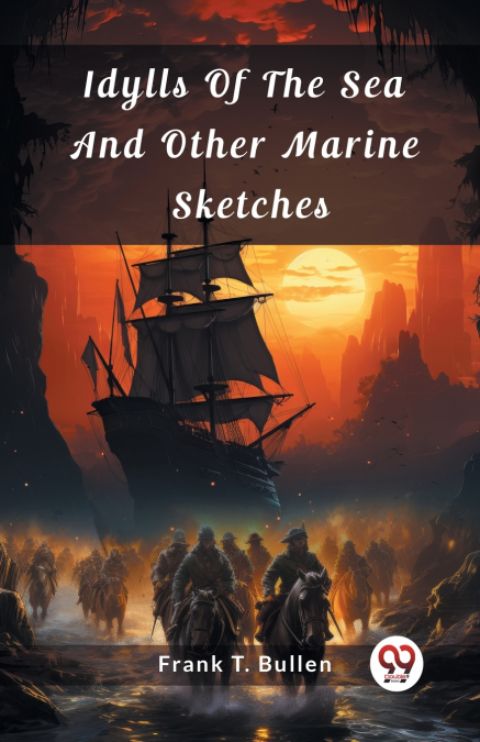 IDYLLS OF THE SEA AND OTHER MARINE SKETCHES