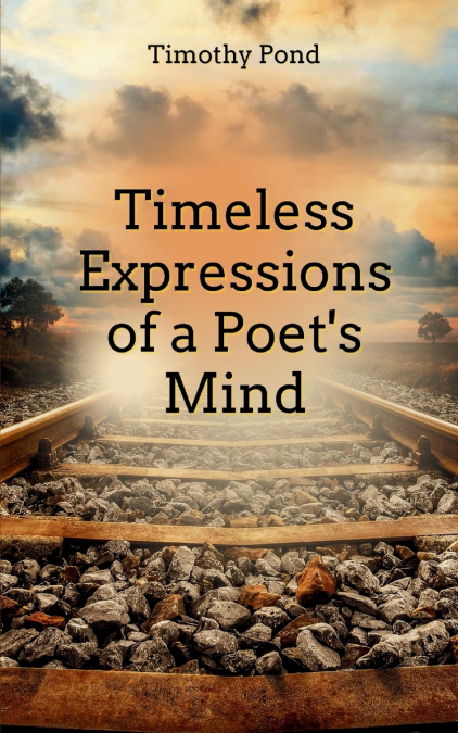 TIMELESS EXPRESSIONS OF AN POET?S MIND