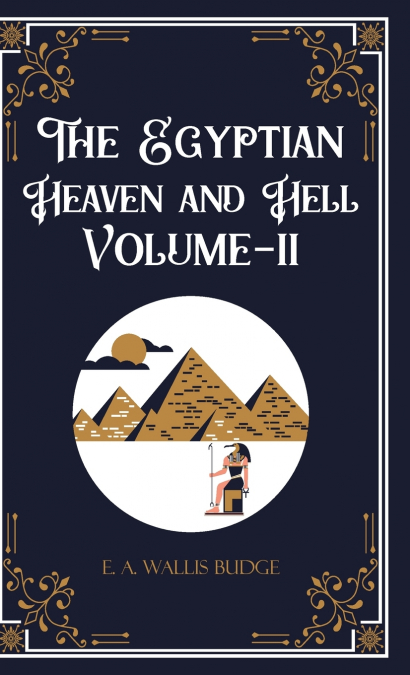 THE EGYPTIAN HEAVEN AND HELL VOLUME-II