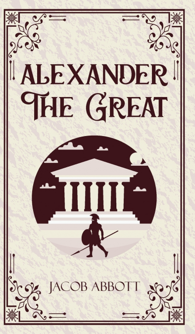 ALEXANDER THE GREAT