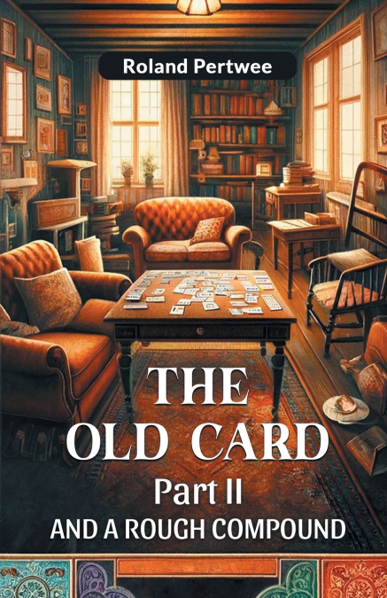 THE OLD CARD PART I A FEW ELEMENTS