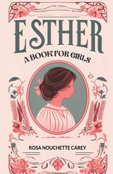 ESTHER A BOOK FOR GIRLS