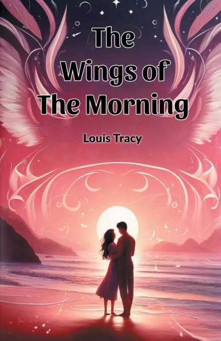 THE WINGS OF THE MORNING