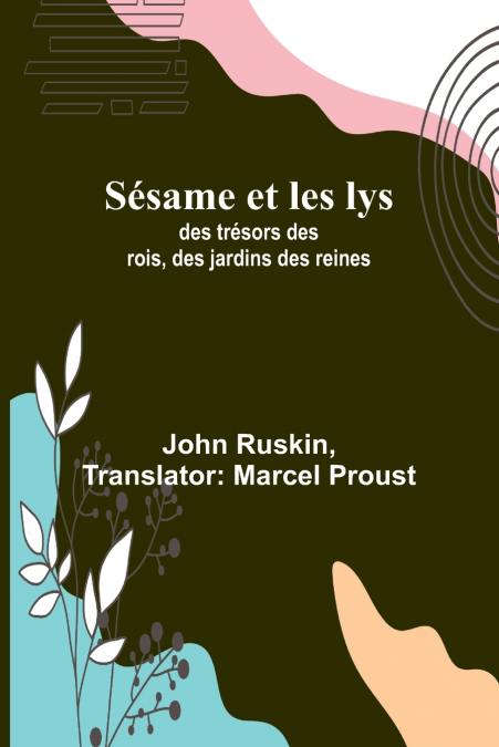 SESAMO Y LIRIOS / SOBRE LA LECTURA