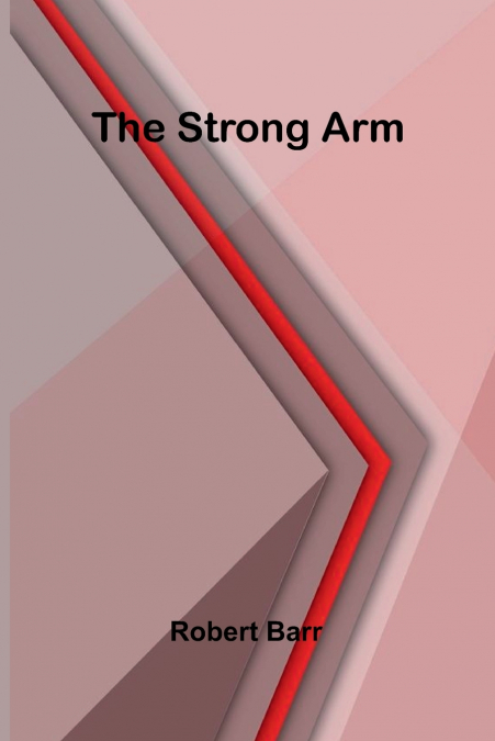 THE STRONG ARM