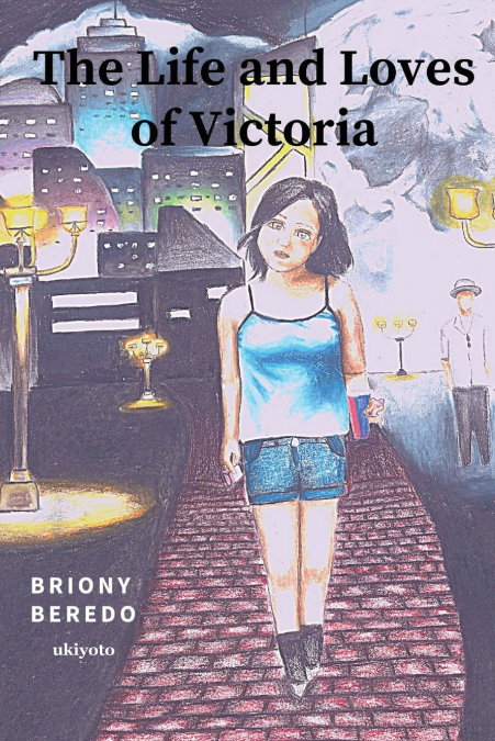 THE LIFE AND LOVES OF VICTORIA