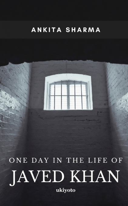 ONE DAY IN THE LIFE OF JAVED KHAN