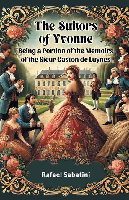 THE SUITORS OF YVONNE BEING A PORTION OF THE MEMOIRS OF THE