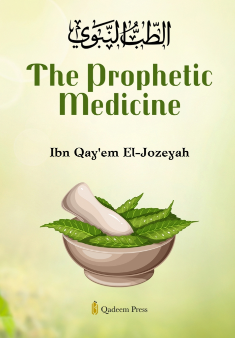 THE PROPHETIC MEDICINE