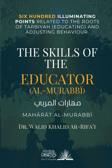 THE SKILLS OF THE EDUCATOR (AL-MURABBI)