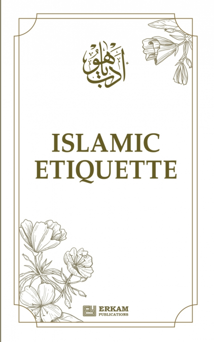 ISLAMIC ETIQUETTE