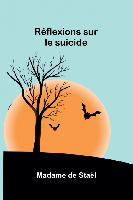 REFLEXIONS SUR LE SUICIDE