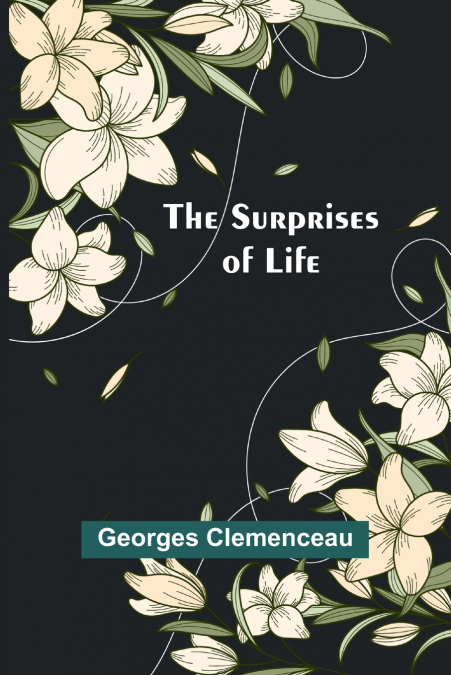 THE SURPRISES OF LIFE