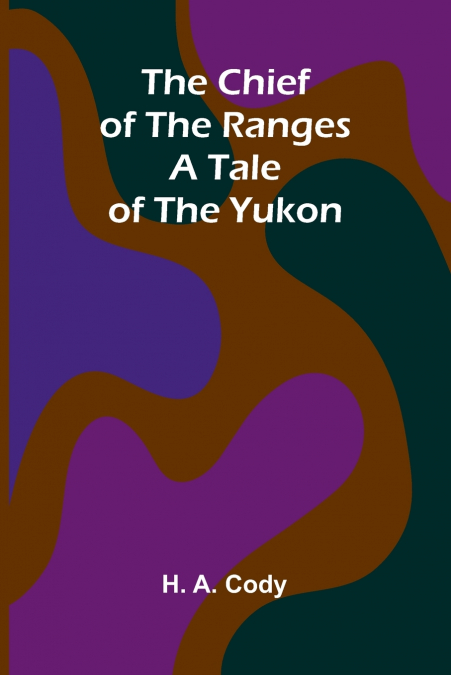 THE CHIEF OF THE RANGES