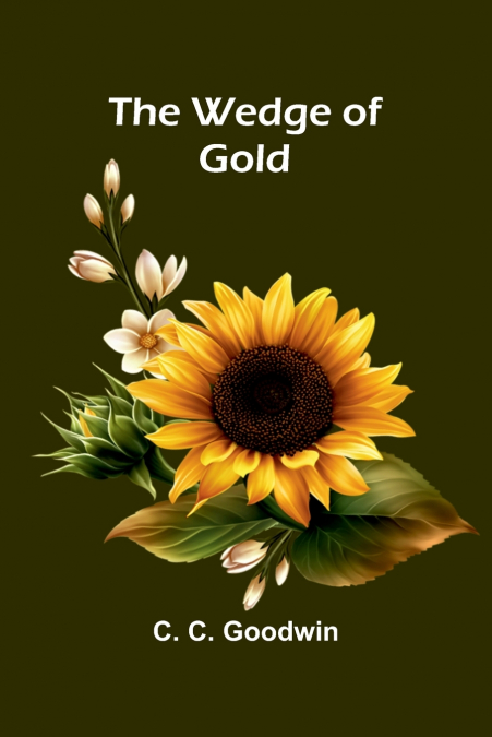THE WEDGE OF GOLD