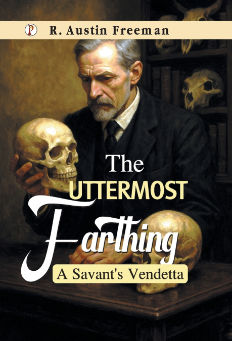 THE UTTERMOST FARTHING