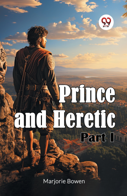 PRINCE AND HERETIC PART I