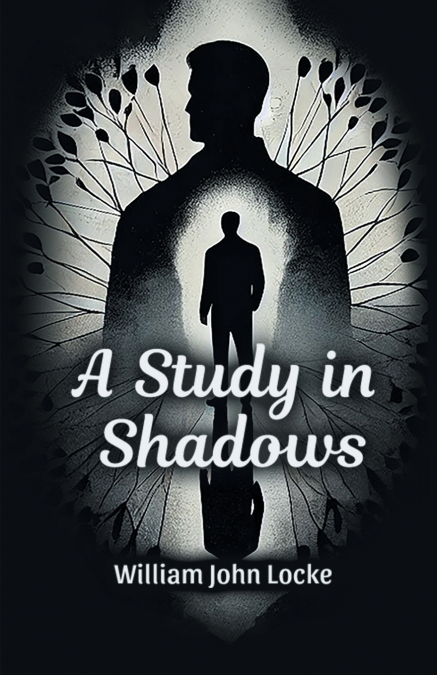 A STUDY IN SHADOWS