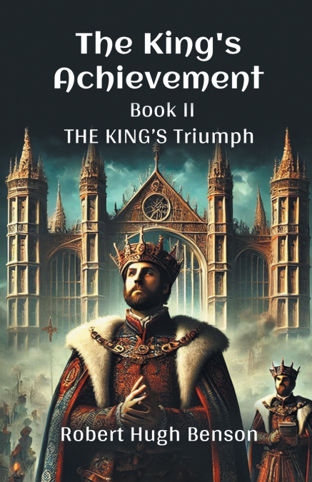THE KING?S ACHIEVEMENT BOOK II THE KING?S TRIUMPH