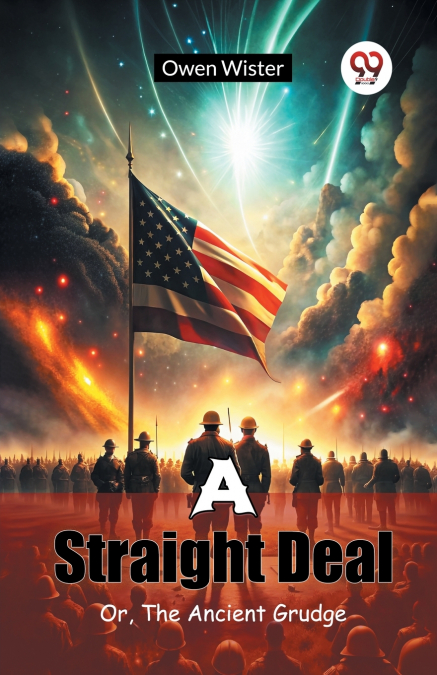 A STRAIGHT DEAL OR, THE ANCIENT GRUDGE