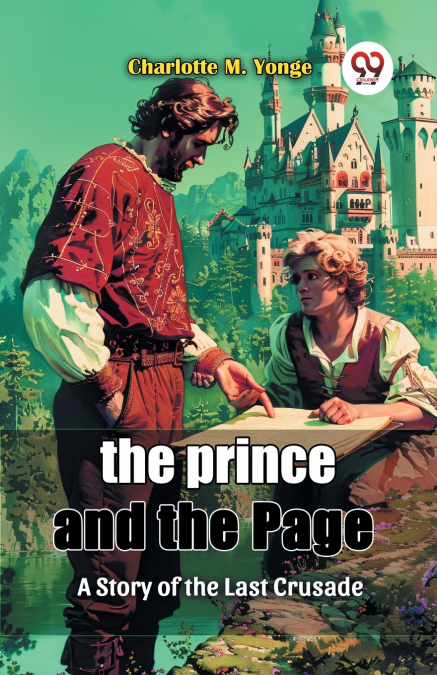 THE PRINCE AND THE PAGE A STORY OF THE LAST CRUSADE