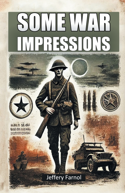 SOME WAR IMPRESSIONS