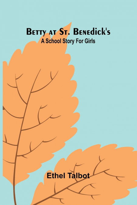 BETTY AT ST. BENEDICK?S