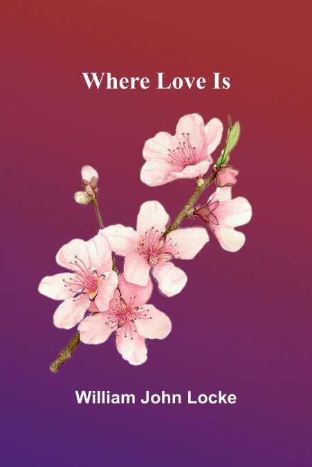 WHERE LOVE IS