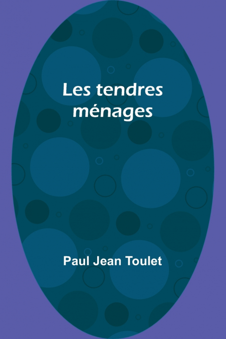 LES TENDRES MENAGES